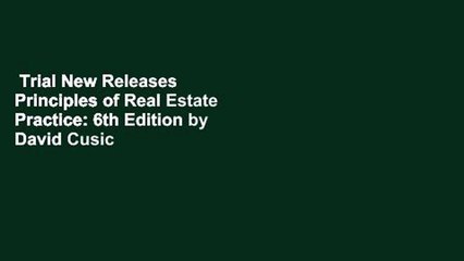 Trial New Releases  Principles of Real Estate Practice: 6th Edition by David Cusic