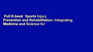 Full E-book  Sports Injury Prevention and Rehabilitation: Integrating Medicine and Science for