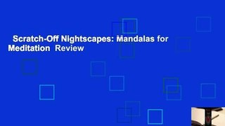 Scratch-Off Nightscapes: Mandalas for Meditation  Review