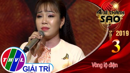 THVL | Ai sẽ thành sao Mùa 3 - Tập 3[3]: Tím ruột bầm gan – Giáng Tâm