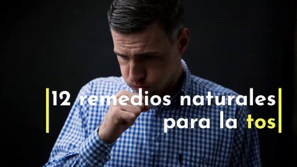 12 remedios naturales para la tos
