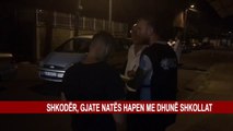 SHKODER, GJATE NATËS HAPEN ME DHUNE SHKOLLAT