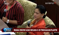 Iriana Jokowi Ajak Negara G20 Tinggalkan Plastik