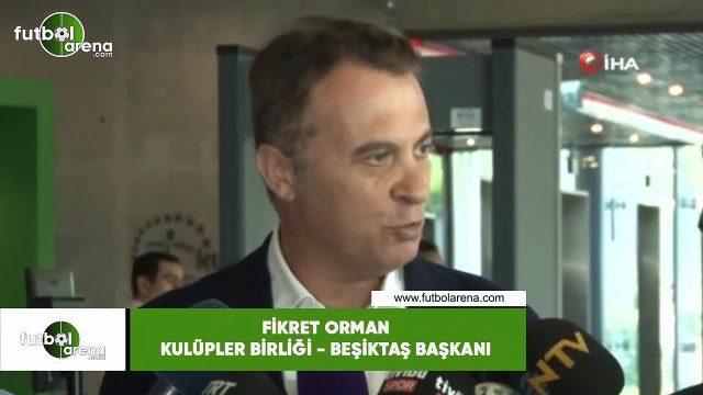 Fikret Orman: Kulüplerin daralması gerek, transfer sezonu böyle geçecek