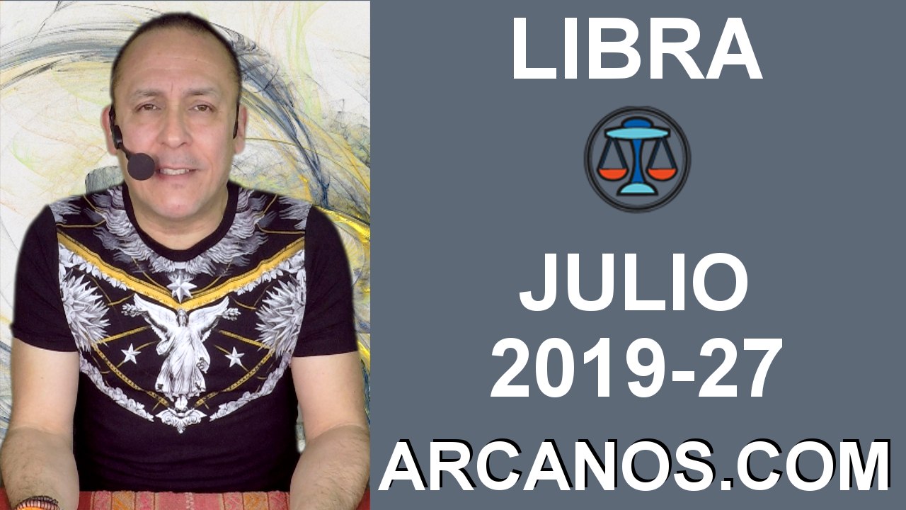 HOROSCOPO LIBRA - Semana 2019-27 Del 30 de juni...