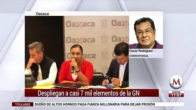 Despliegan a casi 7 mil elementos de la Guardia Nacional en Oaxaca