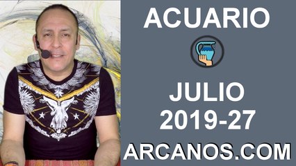HOROSCOPO ACUARIO - Semana 2019-27 Del 30 de junio al 6 de julio de 2019 - ARCANOS.COM