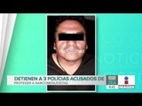 Detienen a 3 policías acusados de proteger a narcomenudistas en la CDMX | Noticias con Paco Zea