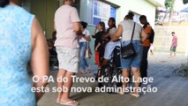 PA do Trevo está sob nova administração mas pacientes ainda não sentem melhorias