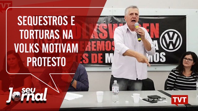 Sequestros e torturas na Volks motivam protesto