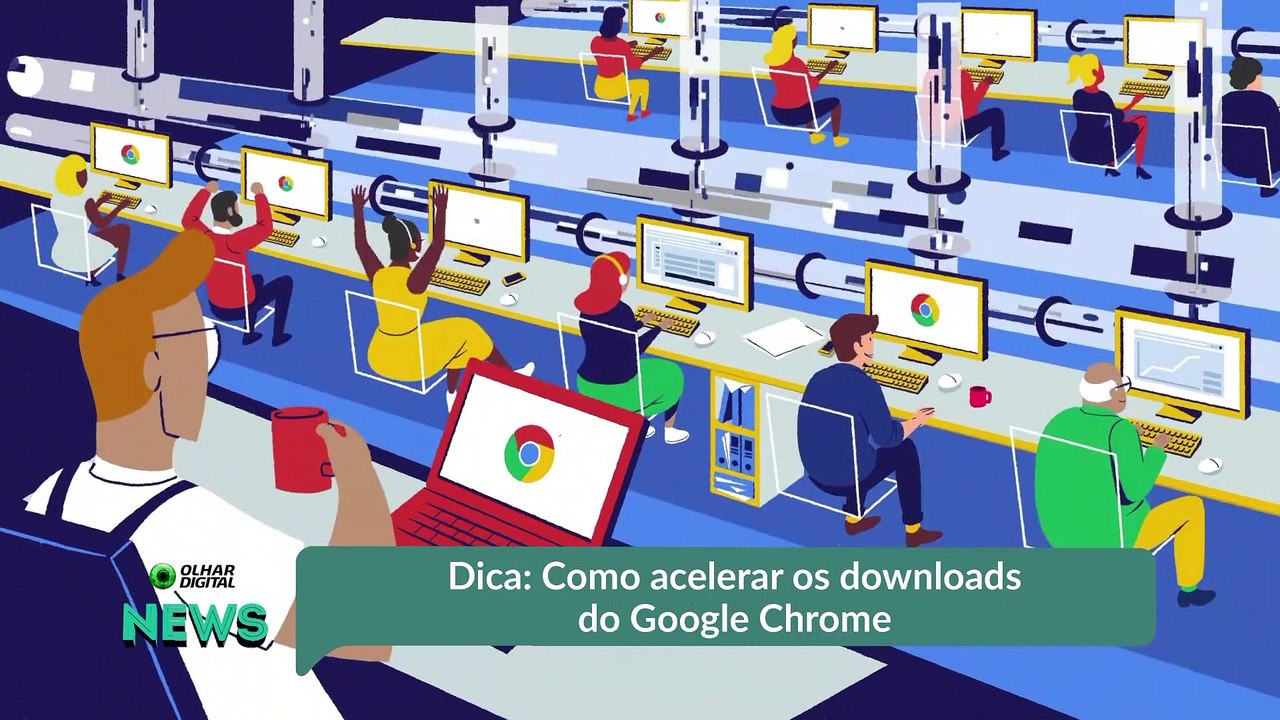 Dica- Como acelerar os downloads do Google Chrome
