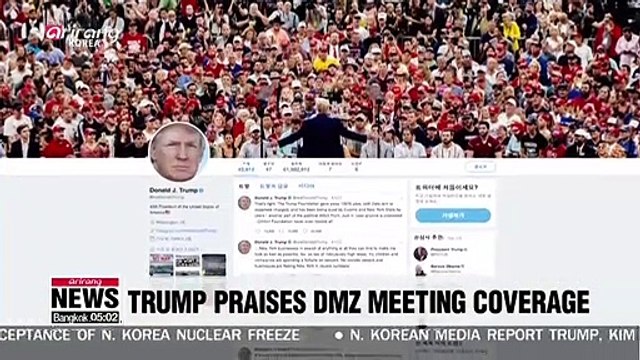 Trump tweets it was great call on Kim Jong-un to have very well covered meeting at DMZ