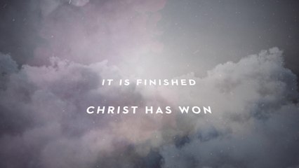 Passion - It Is Finished (Lyric Video/Live)