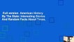 Full version  American History By The State: Interesting Stories And Random Facts About Texas,