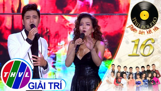 THVL | Tình Bolero 2019 - Tập 16[5]: Kỷ niệm xa bay - Huy Luân, Phạm Phương