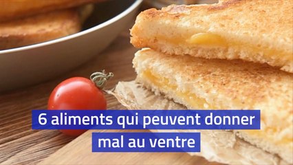 6 aliments qui peuvent donner mal au ventre