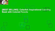 [BEST SELLING]  ColorArt: Inspirational Coloring Book with Colored Pencils