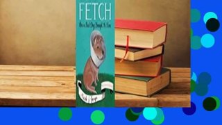 Best product  Fetch: How a Bad Dog Brought Me Home - Nicole J. Georges
