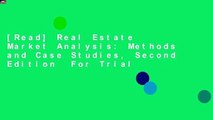 [Read] Real Estate Market Analysis: Methods and Case Studies, Second Edition  For Trial
