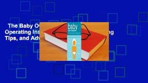 The Baby Owner's Manual: Operating Instructions, Trouble-Shooting Tips, and Advice on First-Year