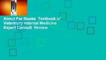 About For Books  Textbook of Veterinary Internal Medicine Expert Consult  Review