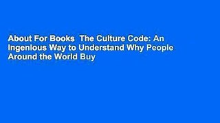 About For Books  The Culture Code: An Ingenious Way to Understand Why People Around the World Buy
