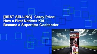 [BEST SELLING]  Carey Price: How a First Nations Kid Became a Superstar Goaltender