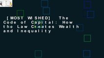 [MOST WISHED]  The Code of Capital: How the Law Creates Wealth and Inequality