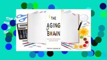 The Aging Brain: Proven Steps to Prevent Dementia and Sharpen Your Mind  Best Sellers Rank : #1