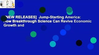 [NEW RELEASES]  Jump-Starting America: How Breakthrough Science Can Revive Economic Growth and