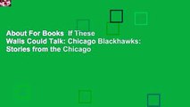 About For Books  If These Walls Could Talk: Chicago Blackhawks: Stories from the Chicago