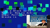 About For Books  Trade Like a Stock Market Wizard: How to Achieve Super Performance in Stocks in