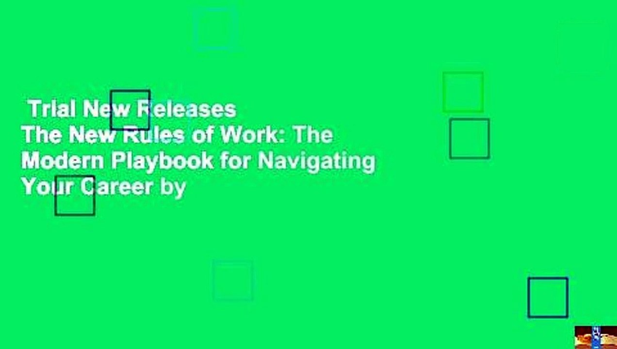 Trial New Releases  The New Rules of Work: The Modern Playbook for Navigating Your Career by