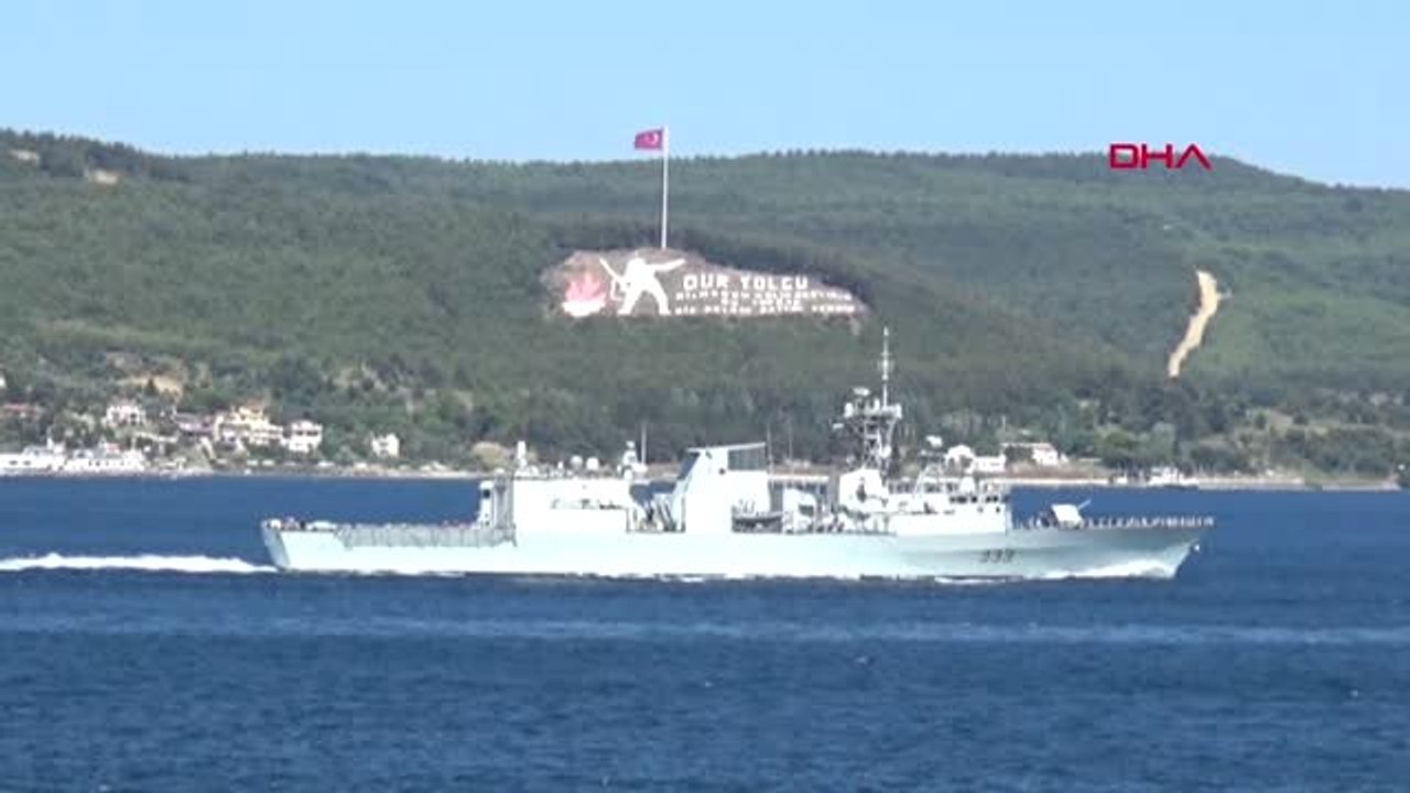 ÇANAKKALE İngiliz ve Kanada fırkateynleri, Çanakkale Boğazı'ndan geçti