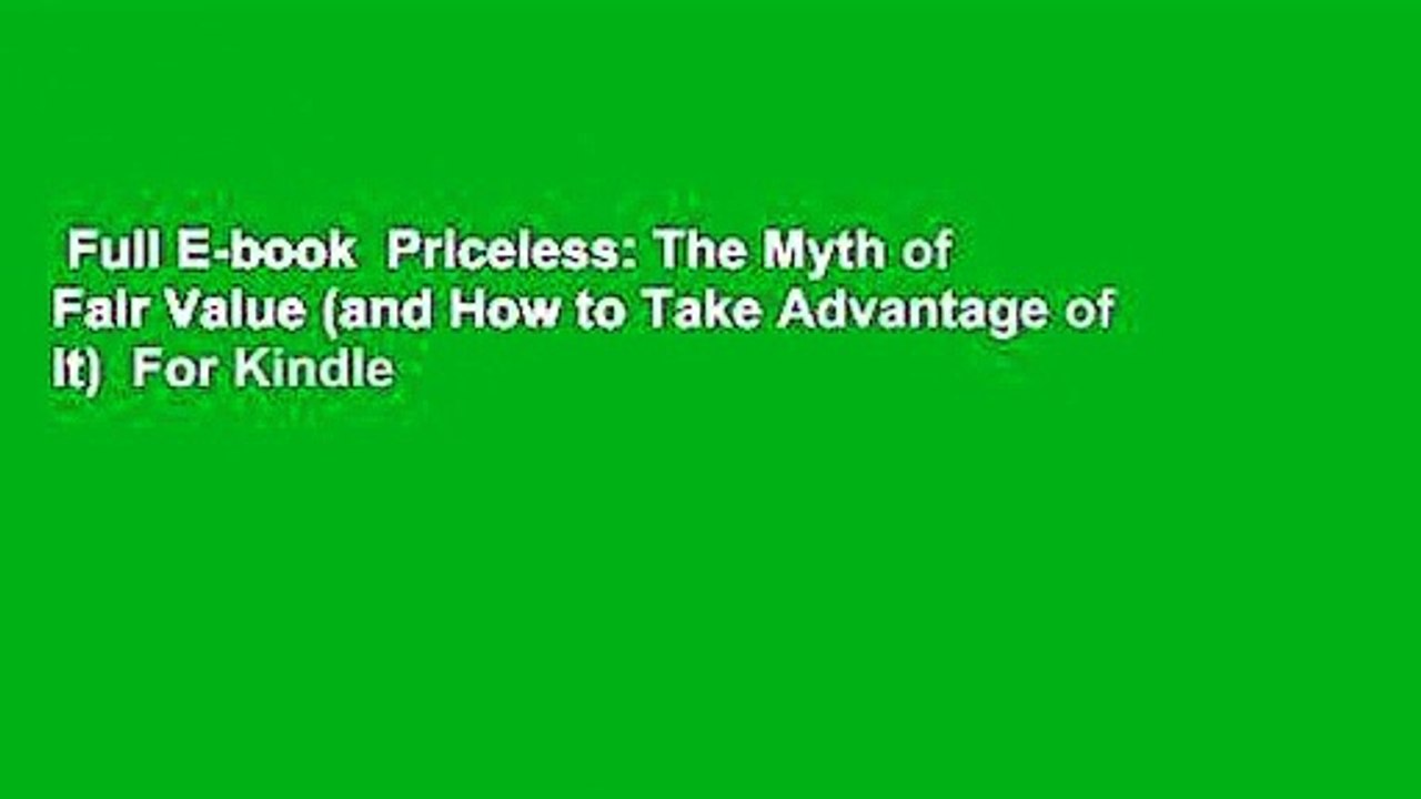 Full E-book  Priceless: The Myth of Fair Value (and How to Take Advantage of It)  For Kindle
