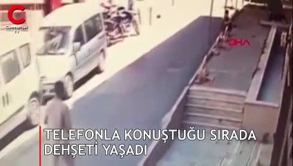 Telefonla konuştuğu sırada hayatının şokunu yaşadı