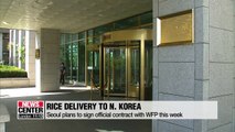 Seoul to ink contract with WFP this week to send rice to N. Korea
