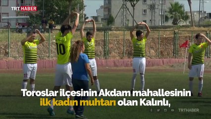 Mahalle takımının taktiği kadın muhtardan