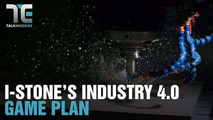 TALKING EDGE: i-Stone looks to Industry 4.0 for growth