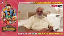 K Raghavendra Rao Review On Brochevarevarura Movie || Filmibeat Telugu