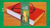 Full E-book  Getting to Know Arcgis: For 10.3/10.3.1 Complete