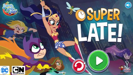 Super Late | DC Super Hero Girls Games | Cartoon Network