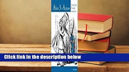 Alice 3 in Action: Computing Through Animation Complete