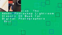 Full version  The Adobe Photoshop Lightroom Classic CC Book for Digital Photographers  Best