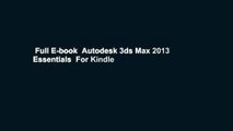 Full E-book  Autodesk 3ds Max 2013 Essentials  For Kindle