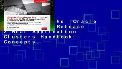 About For Books  Oracle Database 12c Release 2 Real Application Clusters Handbook: Concepts,