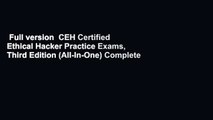 Full version  CEH Certified Ethical Hacker Practice Exams, Third Edition (All-In-One) Complete