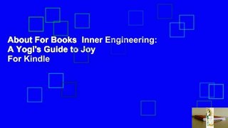 About For Books  Inner Engineering: A Yogi's Guide to Joy  For Kindle