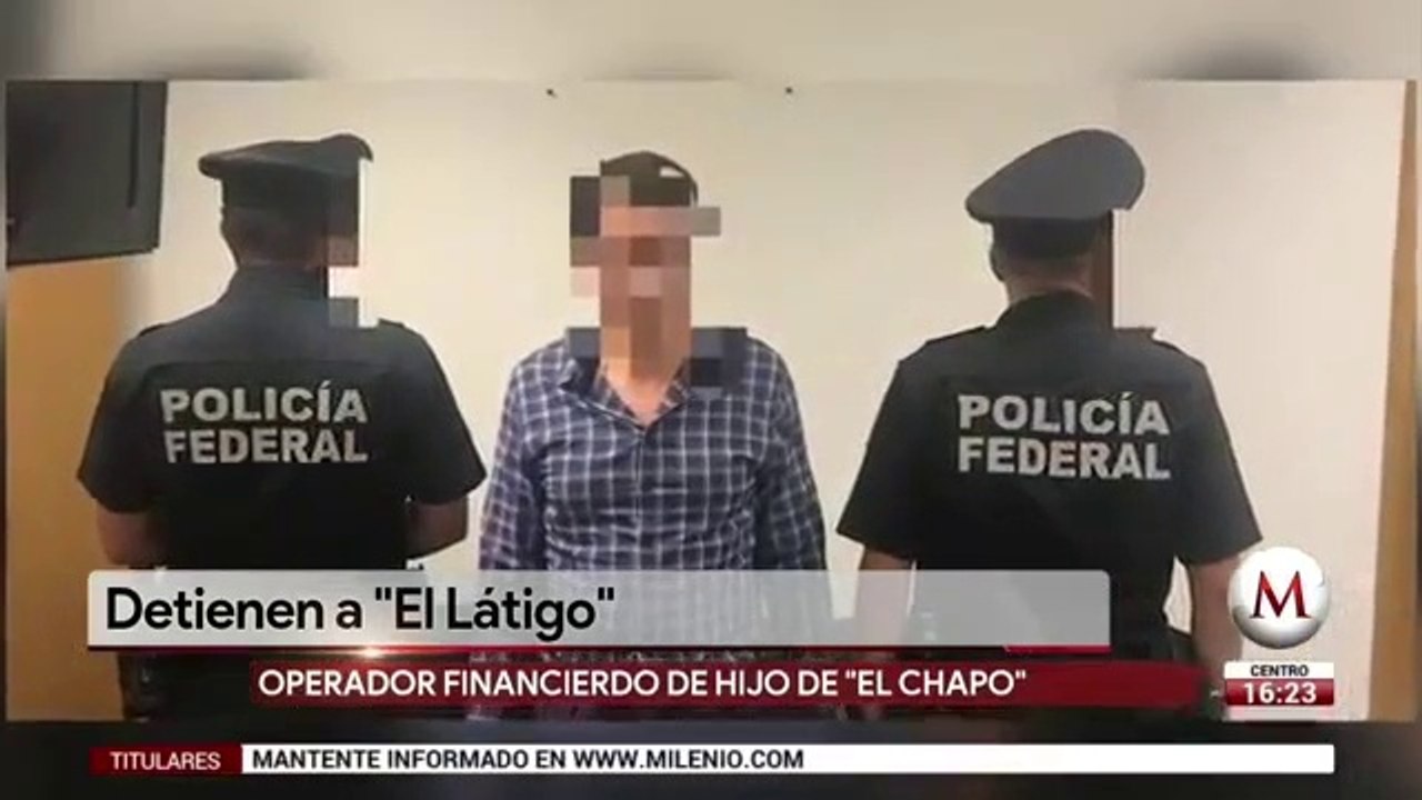 Detienen a operador financiero de hijo de 'El Chapo'