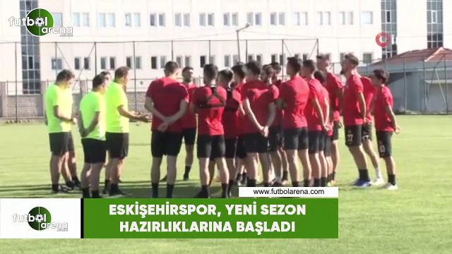Eskişehirspor, yeni sezon hazırlıkları başladı